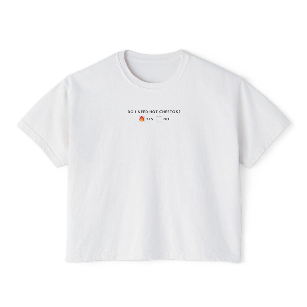 Do I Need Hot Cheetos? T-Shirt