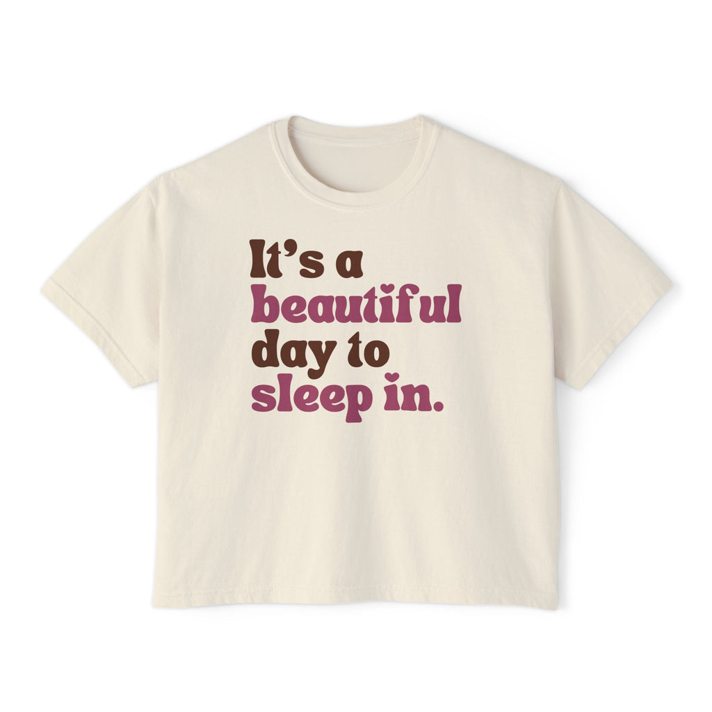 It's A Beautiful Day To Sleep In T-Shirt