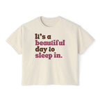 It's A Beautiful Day To Sleep In T-Shirt