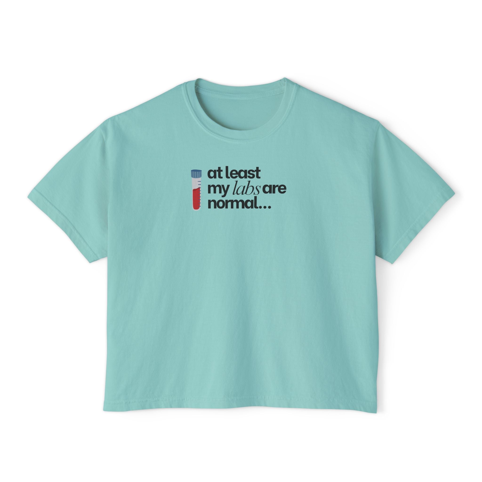 At Least My Labs Are Normal T-Shirt