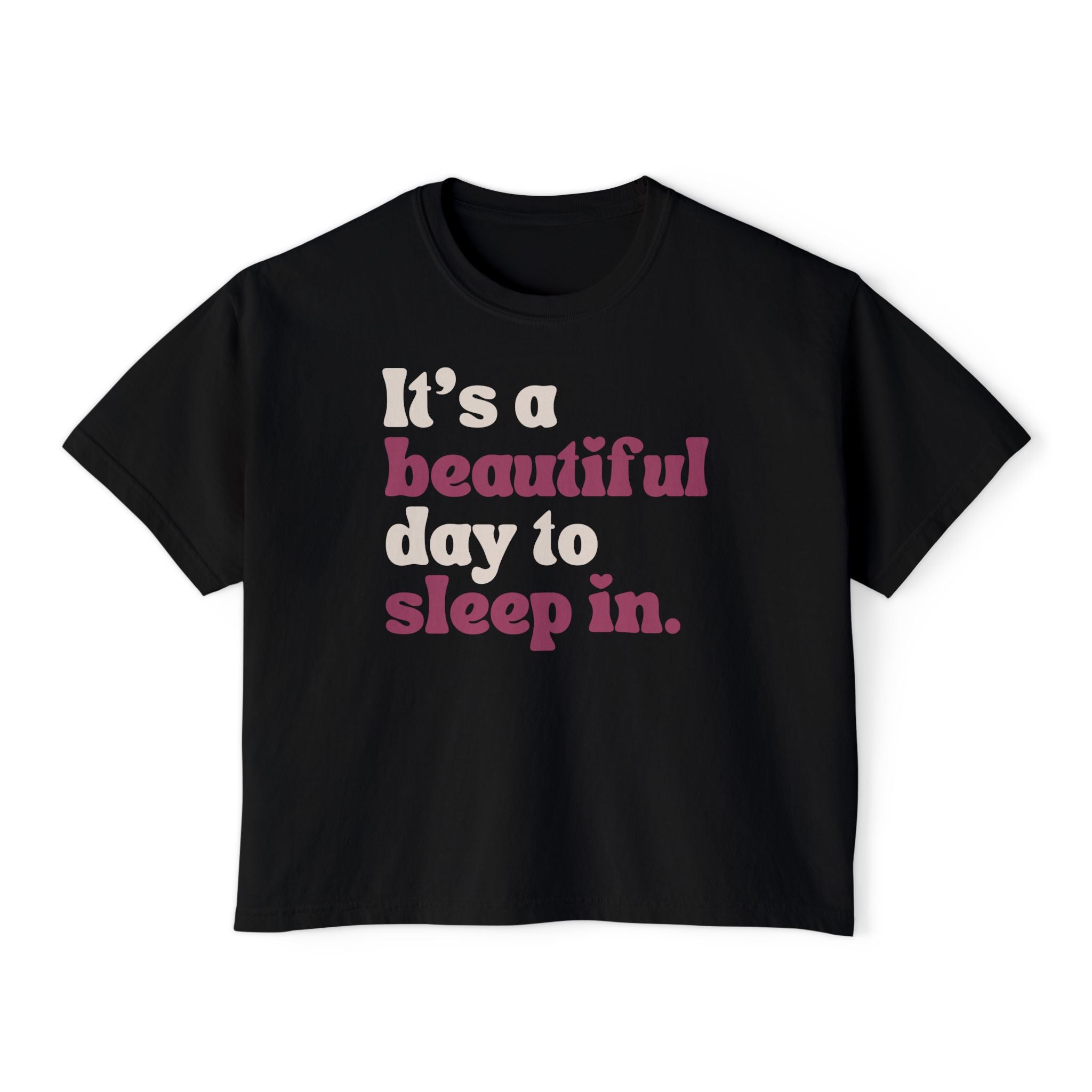 It's A Beautiful Day To Sleep In T-Shirt