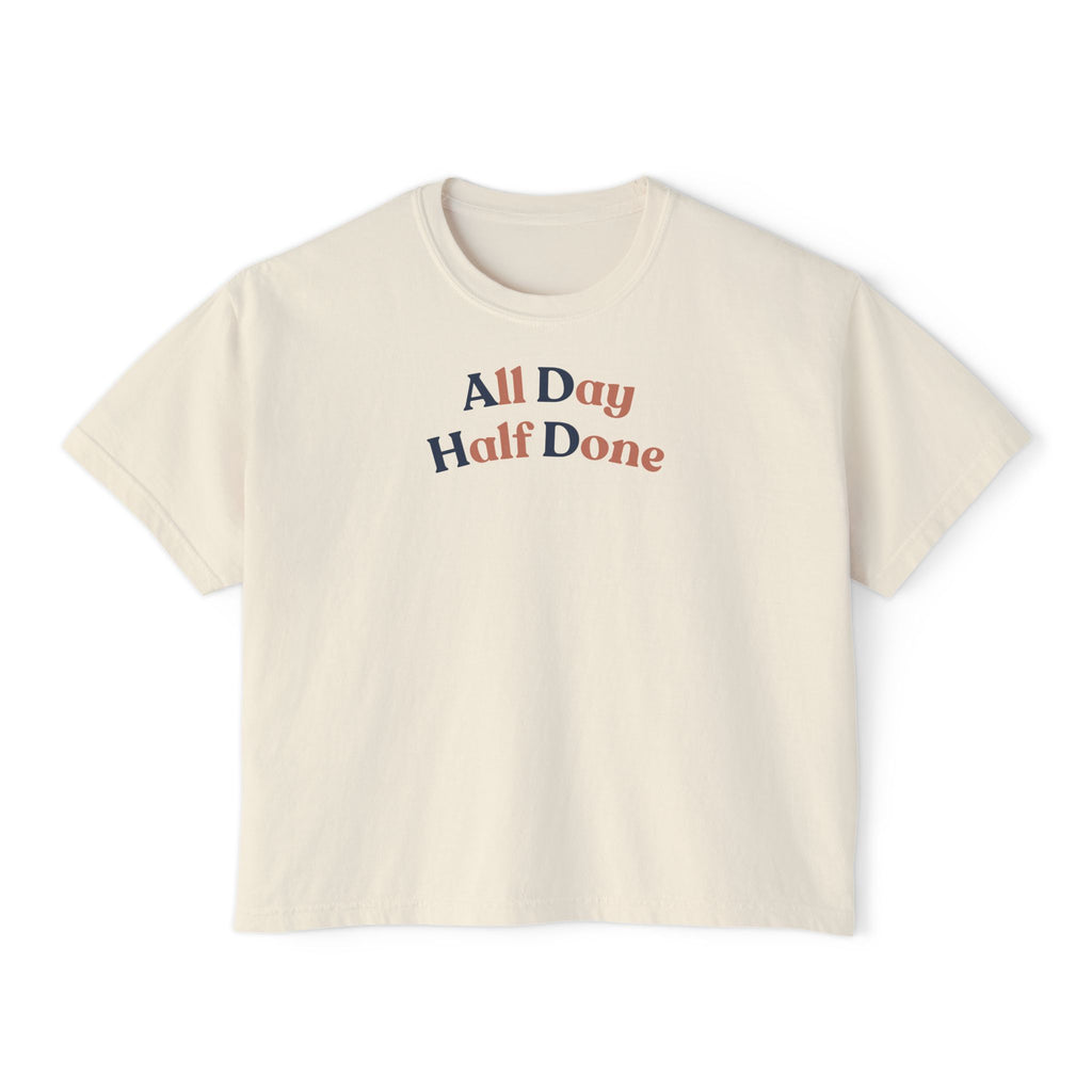 All Day Half Done T-Shirt