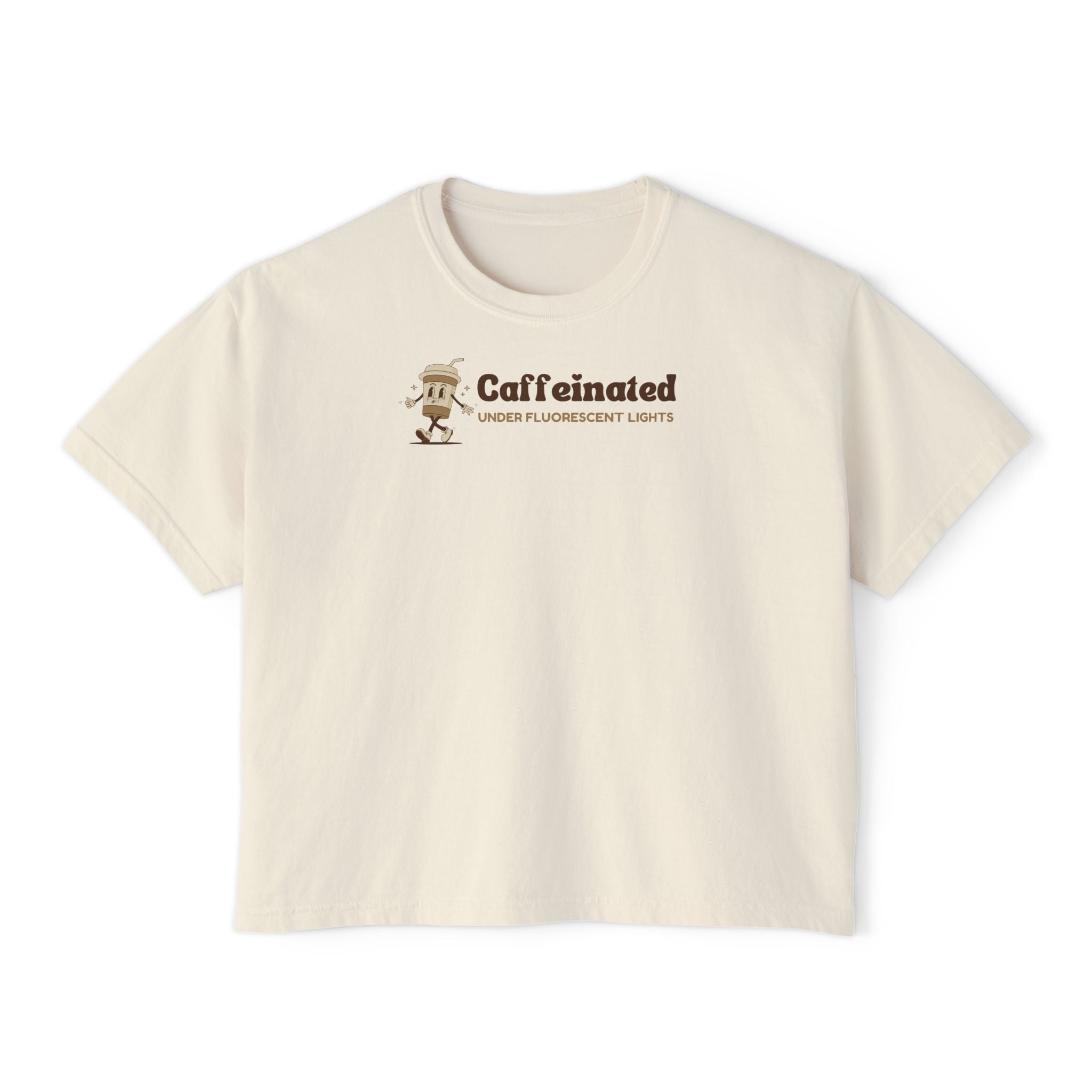 Caffeinated Under Fluorescent Lights T-Shirt