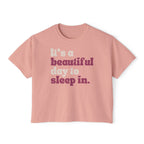 It's A Beautiful Day To Sleep In T-Shirt