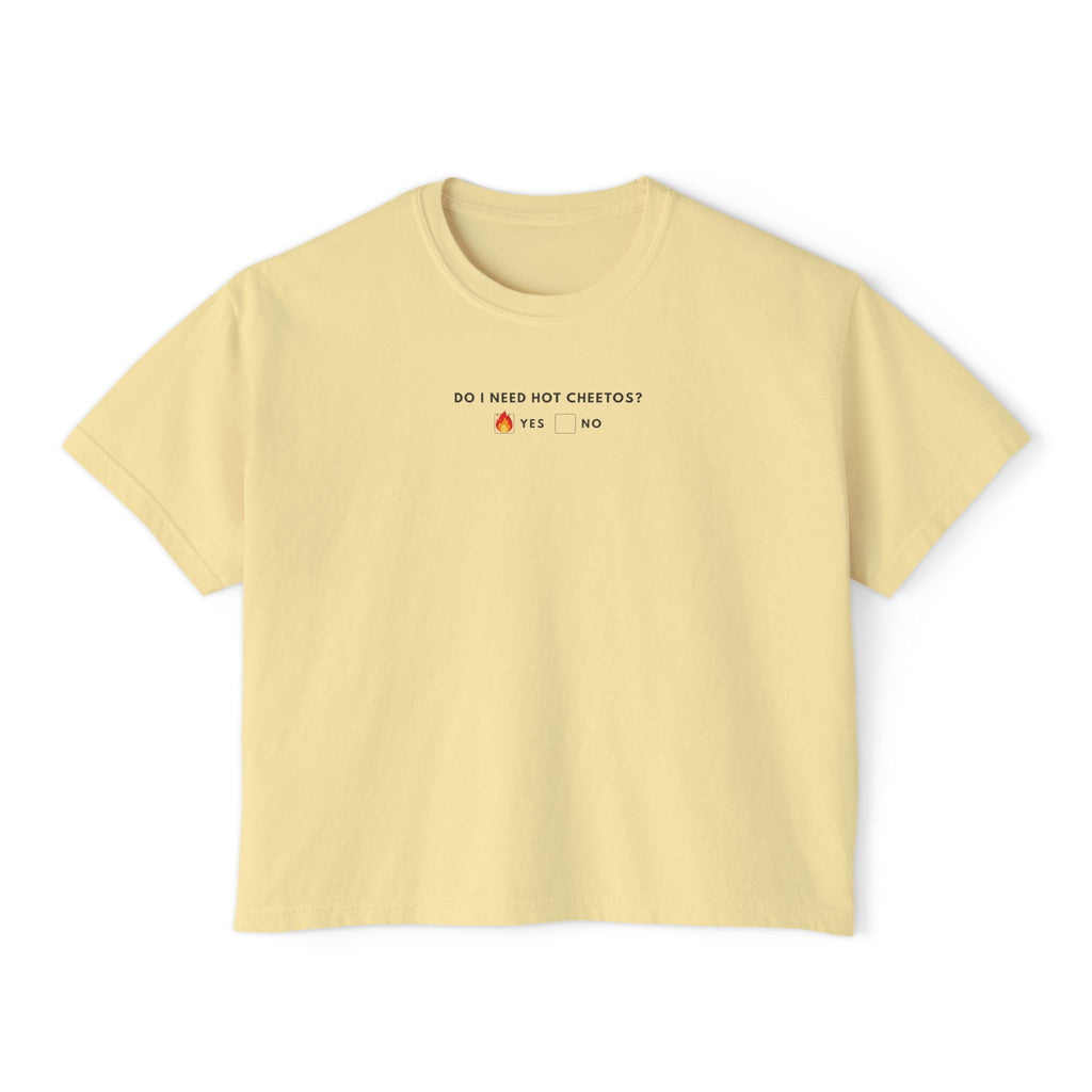 Do I Need Hot Cheetos? T-Shirt
