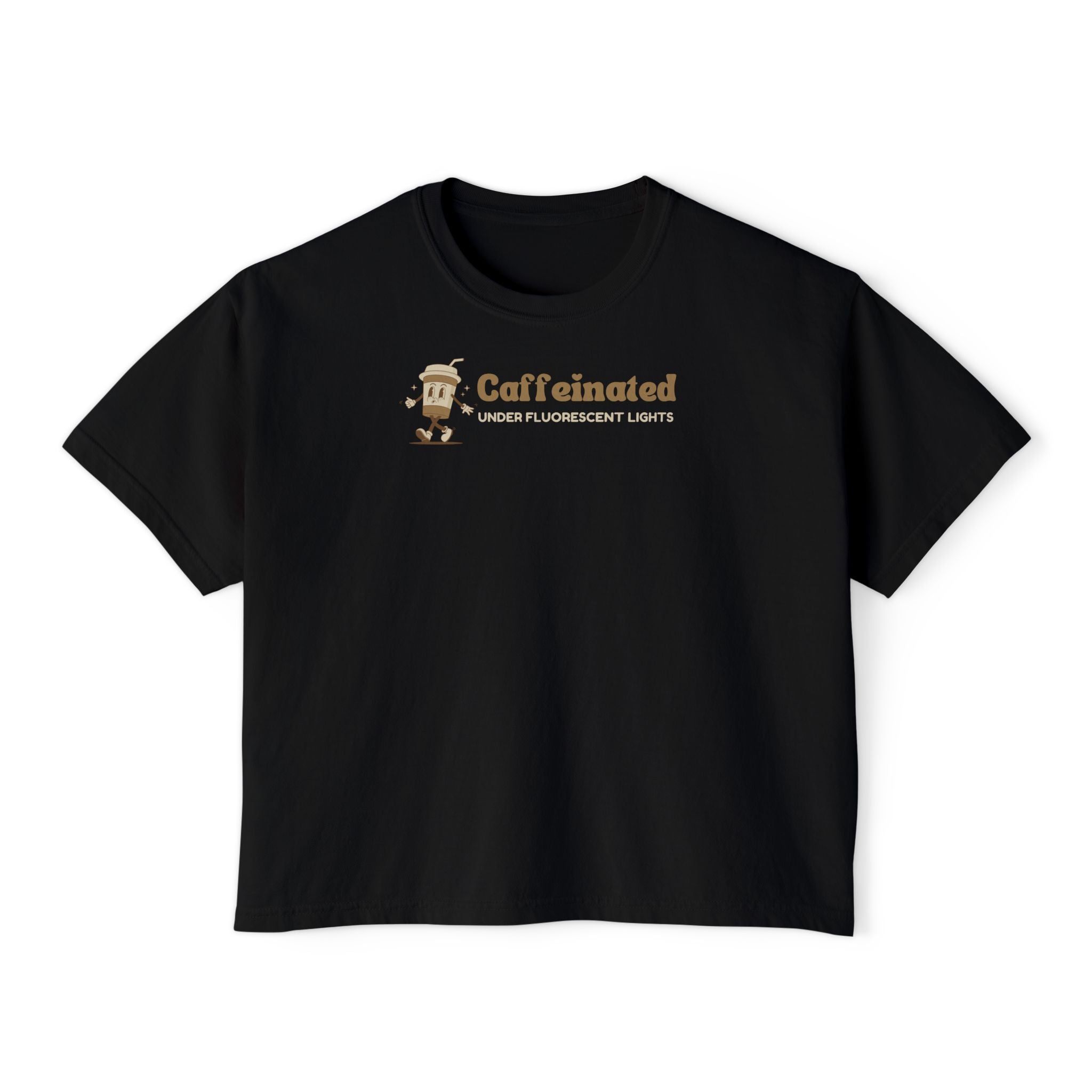 Caffeinated Under Fluorescent Lights T-Shirt