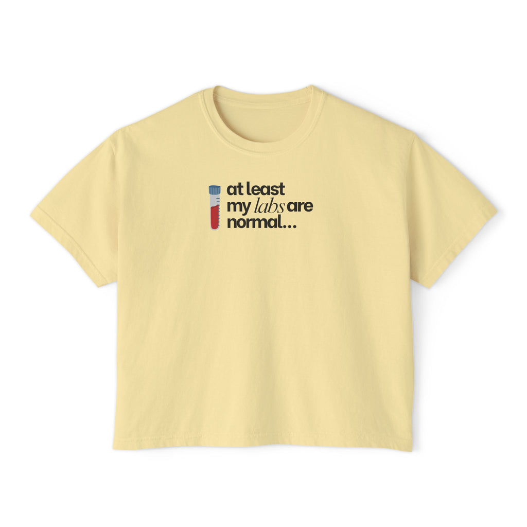 At Least My Labs Are Normal T-Shirt