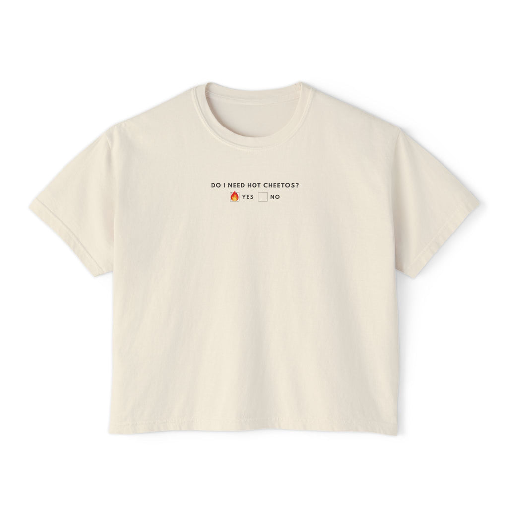 Do I Need Hot Cheetos? T-Shirt