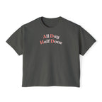 All Day Half Done T-Shirt
