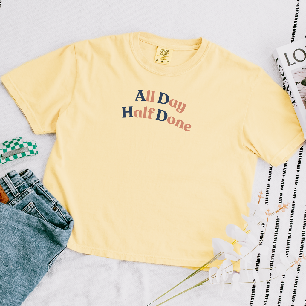 All Day Half Done T-Shirt