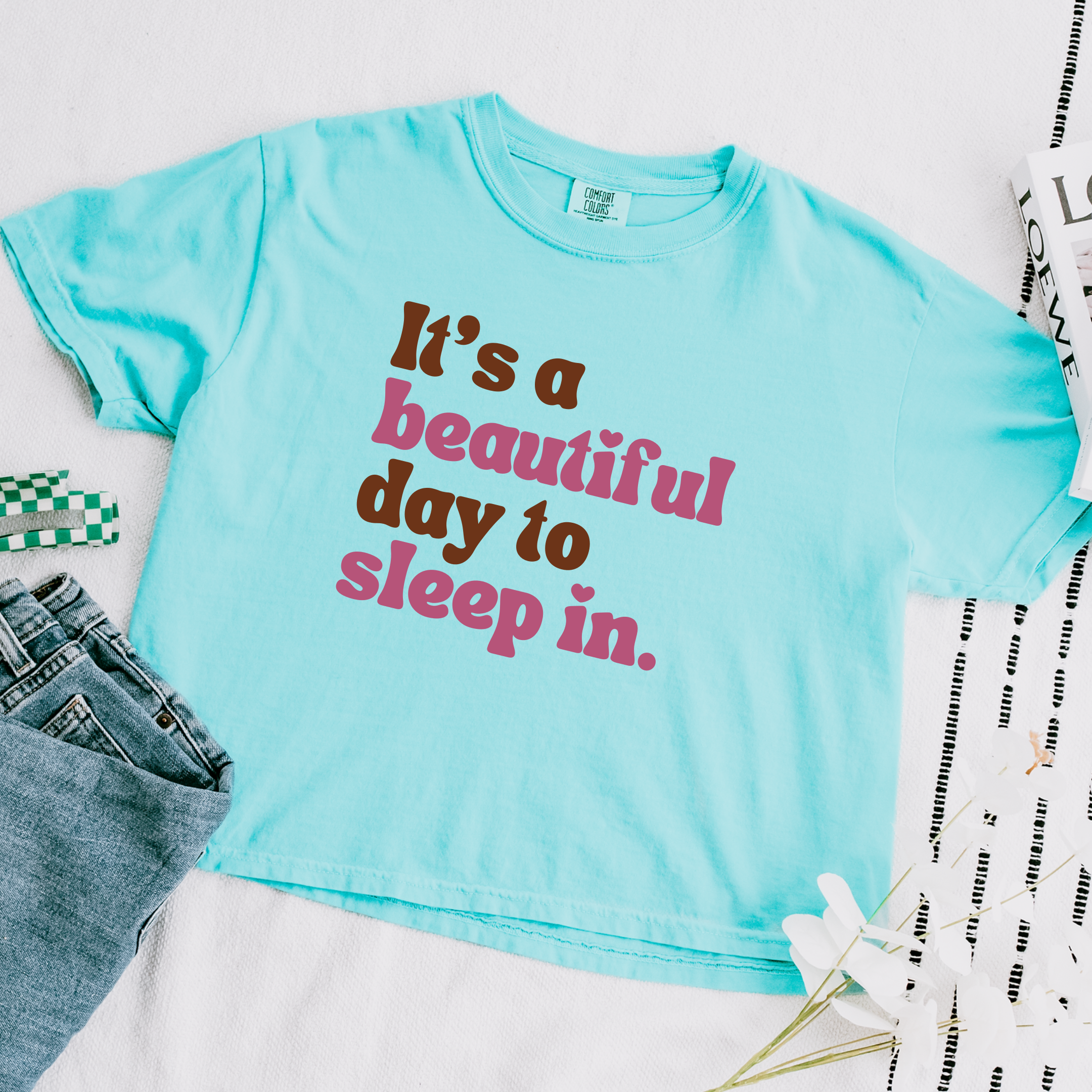 It's A Beautiful Day To Sleep In T-Shirt