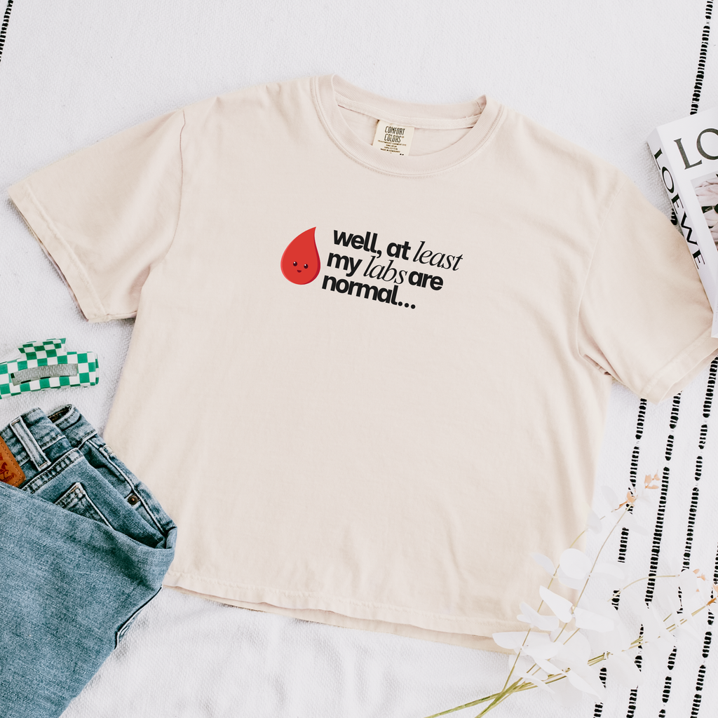 Well At Least My Labs Are Normal T-Shirt
