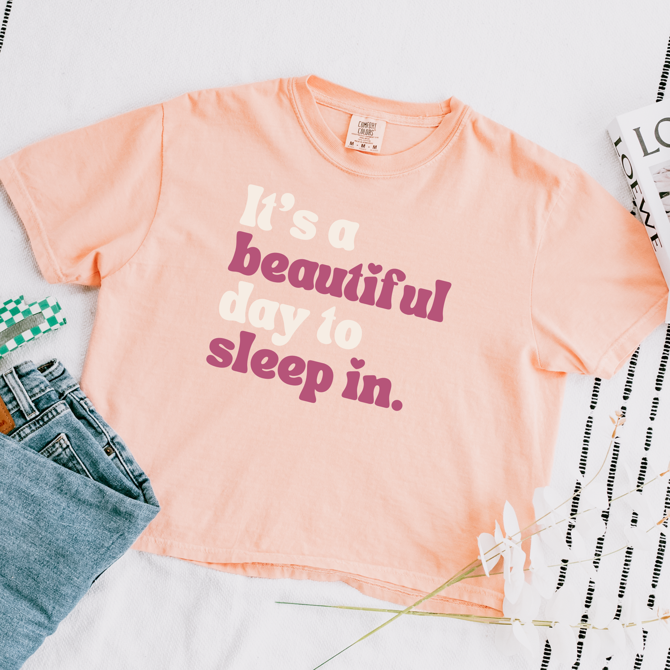 It's A Beautiful Day To Sleep In T-Shirt