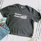 Started Everything Finished Nothing T-Shirt